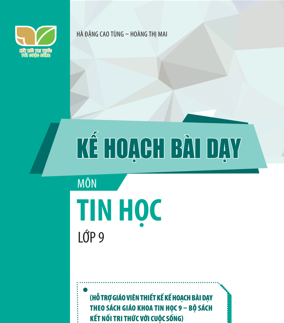 Kế hoạch bài dạy Tin học 9 Kết nối tri thức Miễn phí